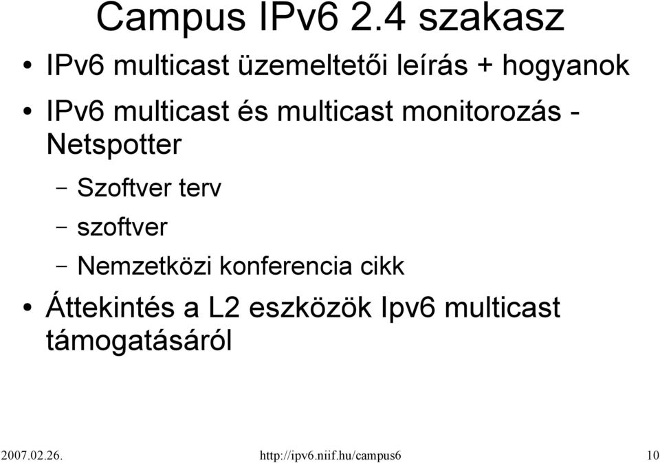 multicast és multicast monitorozás - Netspotter Szoftver terv