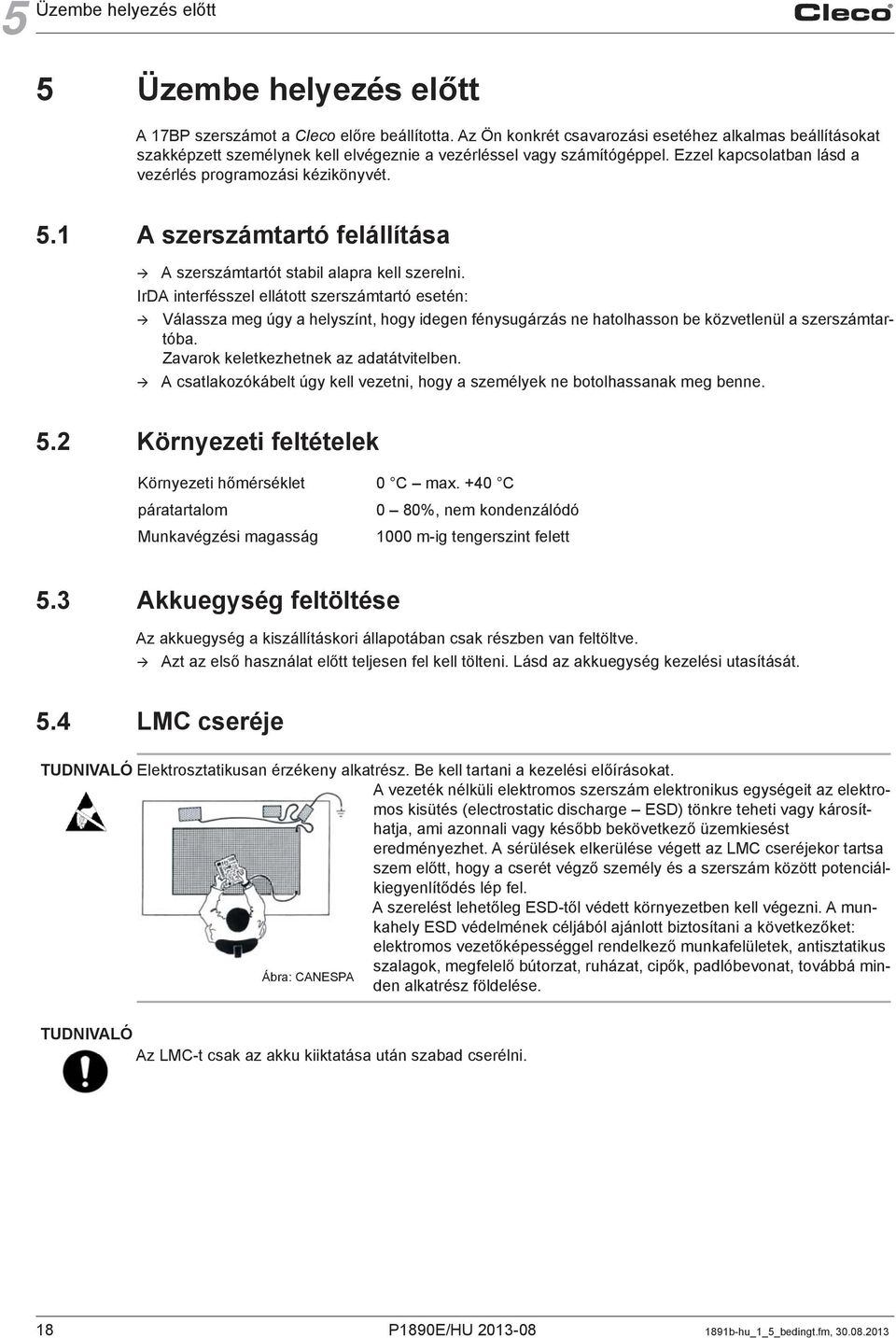 1 A szerszámtartó felállítása A szerszámtartót stabil alapra kell szerelni.