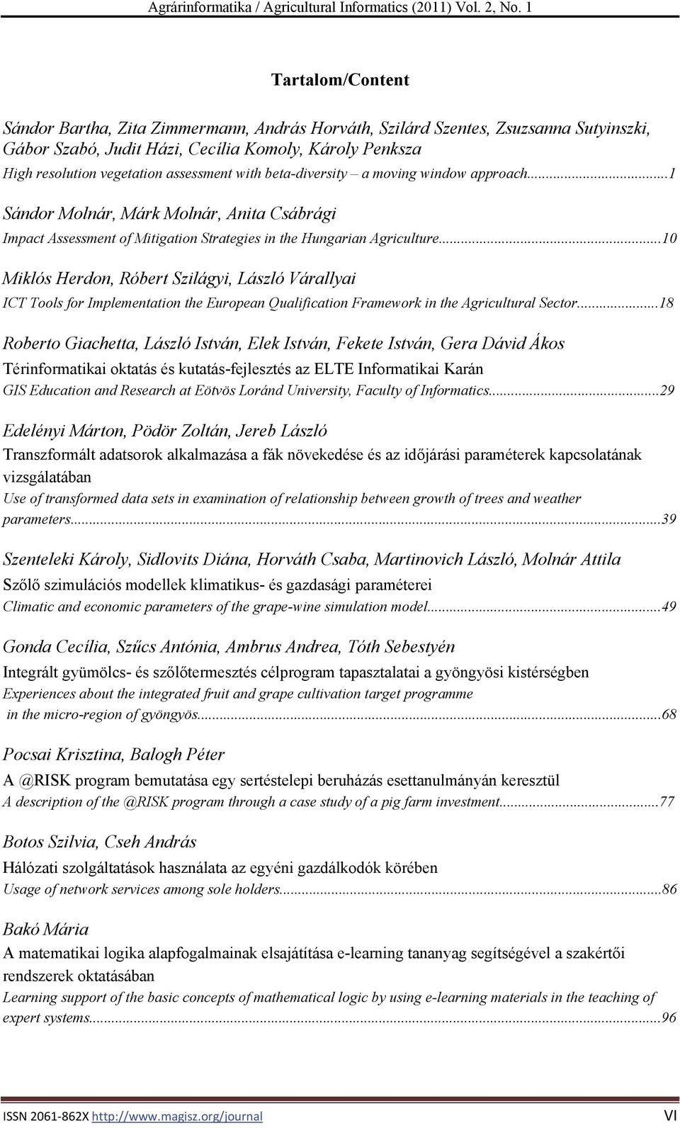 with beta-diversity a moving window approach...1 Sándor Molnár, Márk Molnár, Anita Csábrági Impact Assessment of Mitigation Strategies in the Hungarian Agriculture.