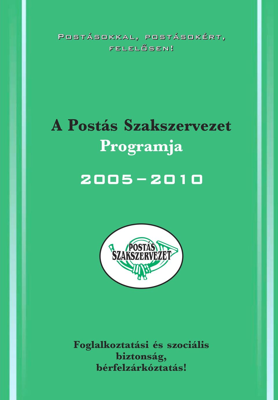 A Postás Szakszervezet Programja