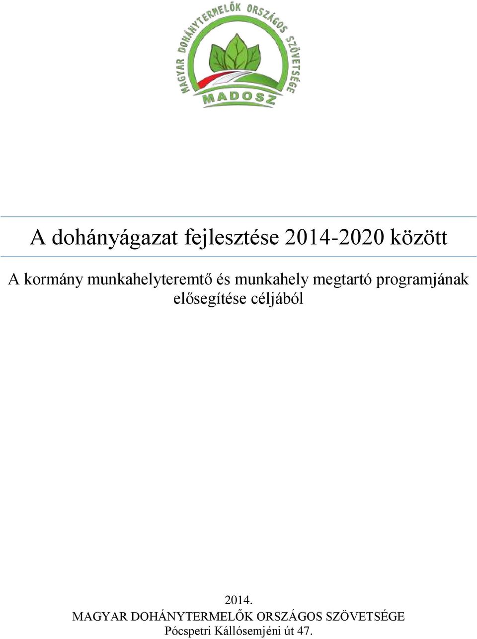 programjának elősegítése céljából 2014.