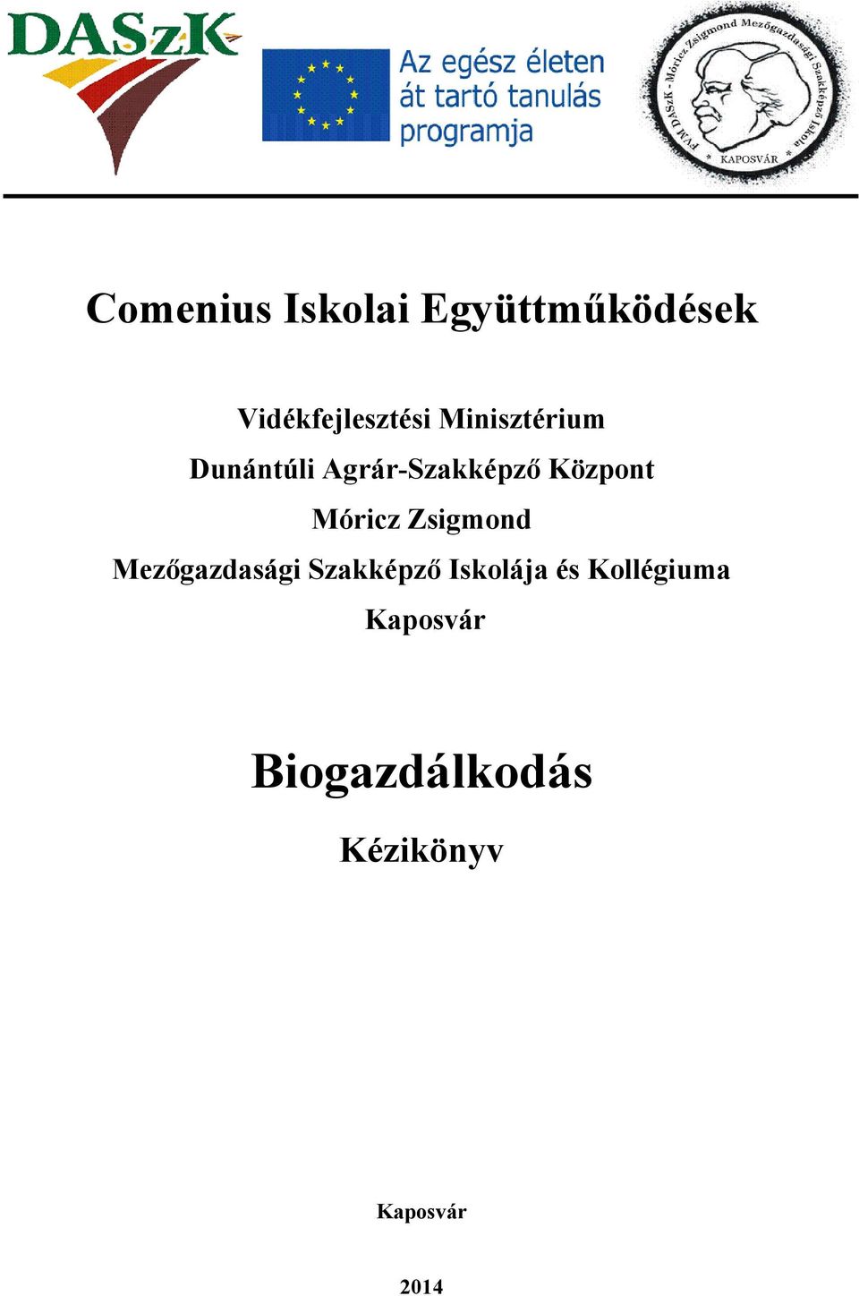 Móricz Zsigmond Mezőgazdasági Szakképző Iskolája és