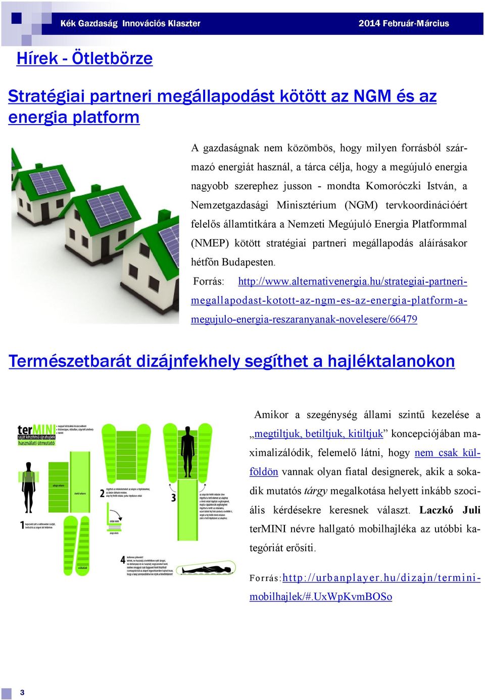 stratégiai partneri megállapodás aláírásakor hétfőn Budapesten. Forrás: http://www.alternativenergia.