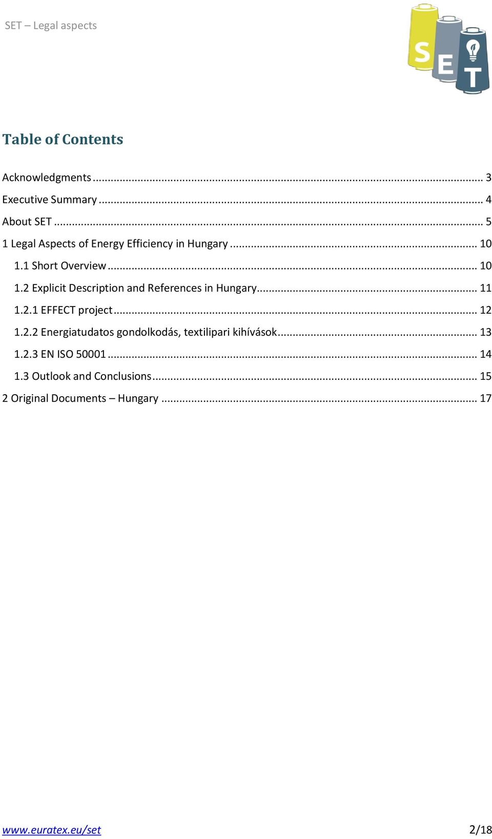 1 Short Overview... 10 1.2 Explicit Description and References in Hungary... 11 1.2.1 EFFECT project.