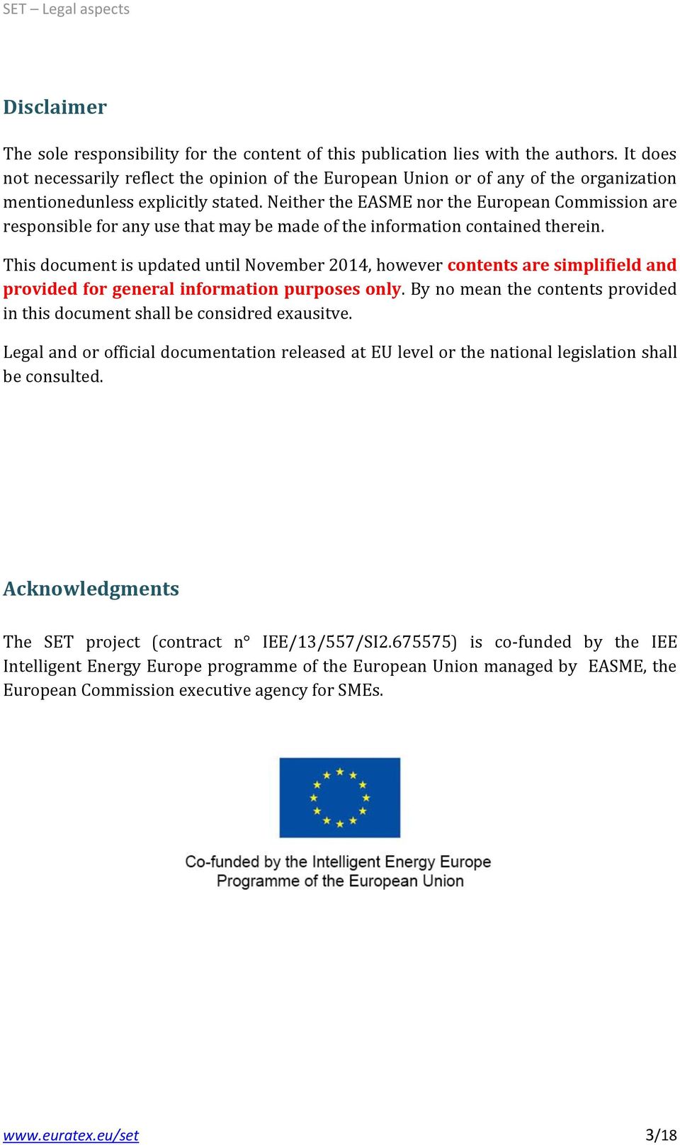 Neither the EASME nor the European Commission are responsible for any use that may be made of the information contained therein.