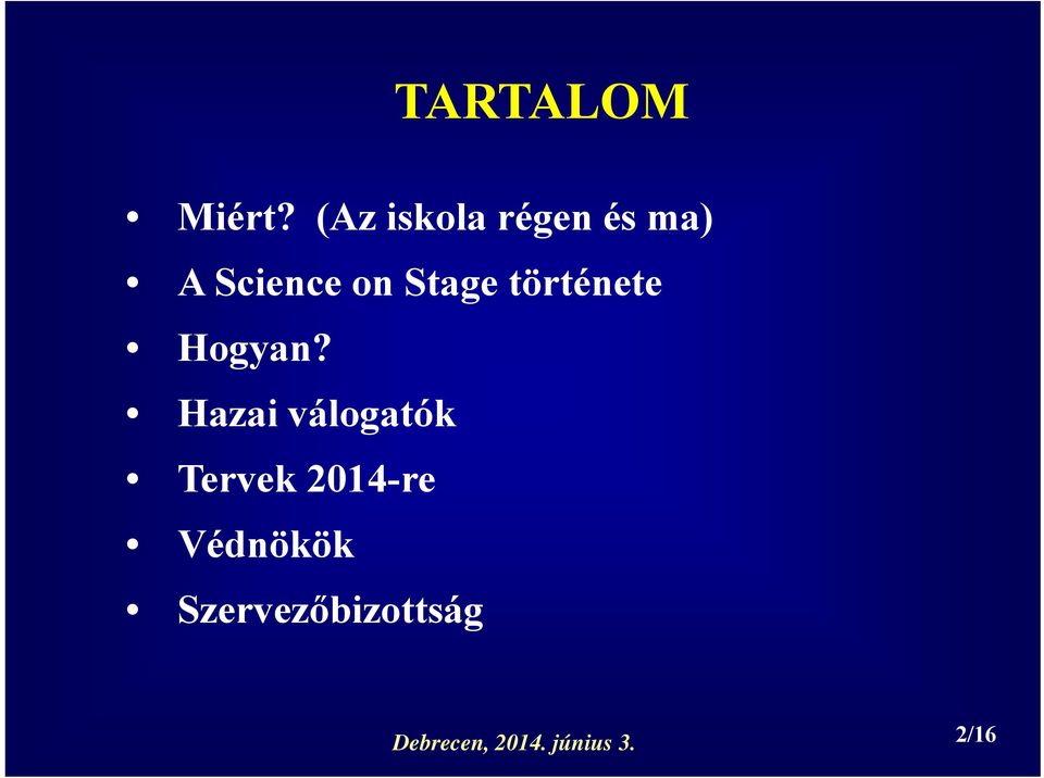 Stage története Hogyan?