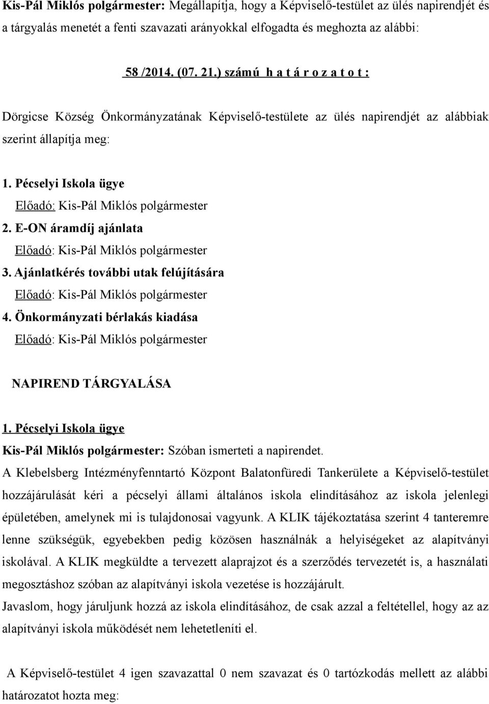 E-ON áramdíj ajánlata NAPIREND TÁRGYALÁSA 1.