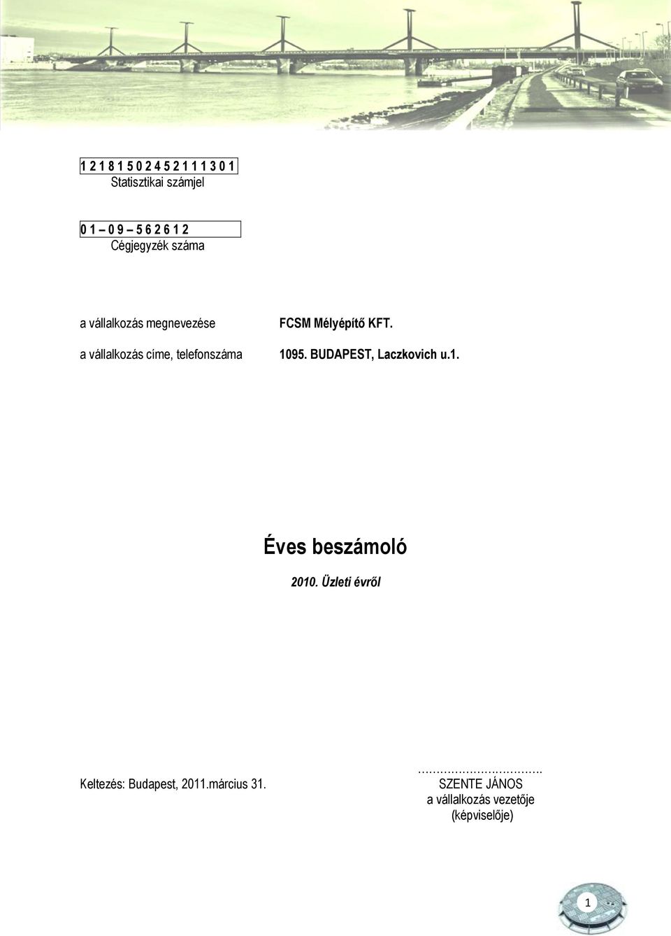 Mélyépítő KFT. 1095. BUDAPEST, Laczkovich u.1. Éves beszámoló 2010.