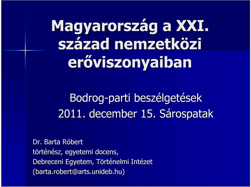 beszélget lgetések 2011. december 15. SárospatakS Dr.
