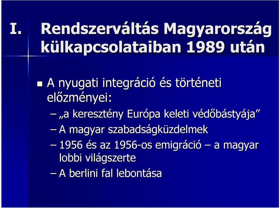 Európa keleti védőbástyv styája A magyar szabadságk gküzdelmek 1956 és