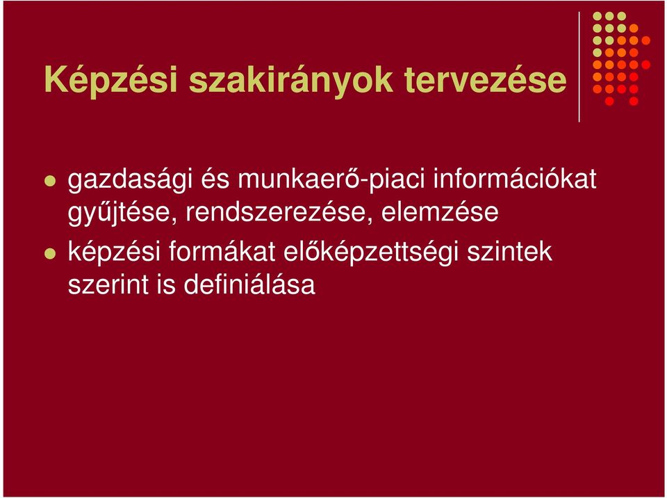 rendszerezése, elemzése képzési formákat