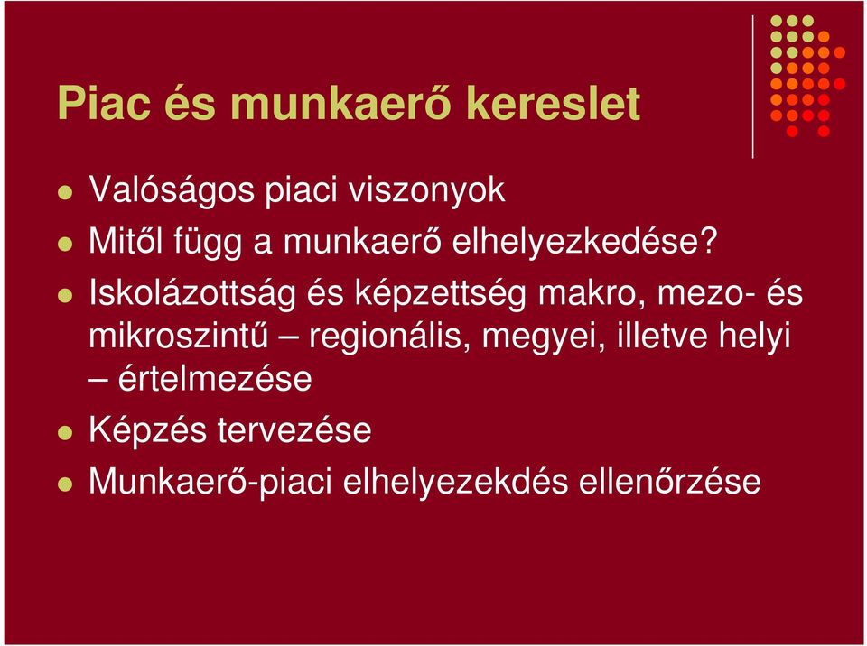 Iskolázottság és képzettség makro, mezo- és mikroszintű