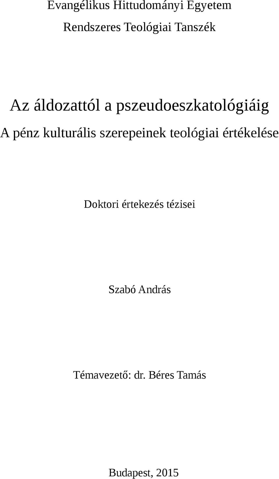 kulturális szerepeinek teológiai értékelése Doktori