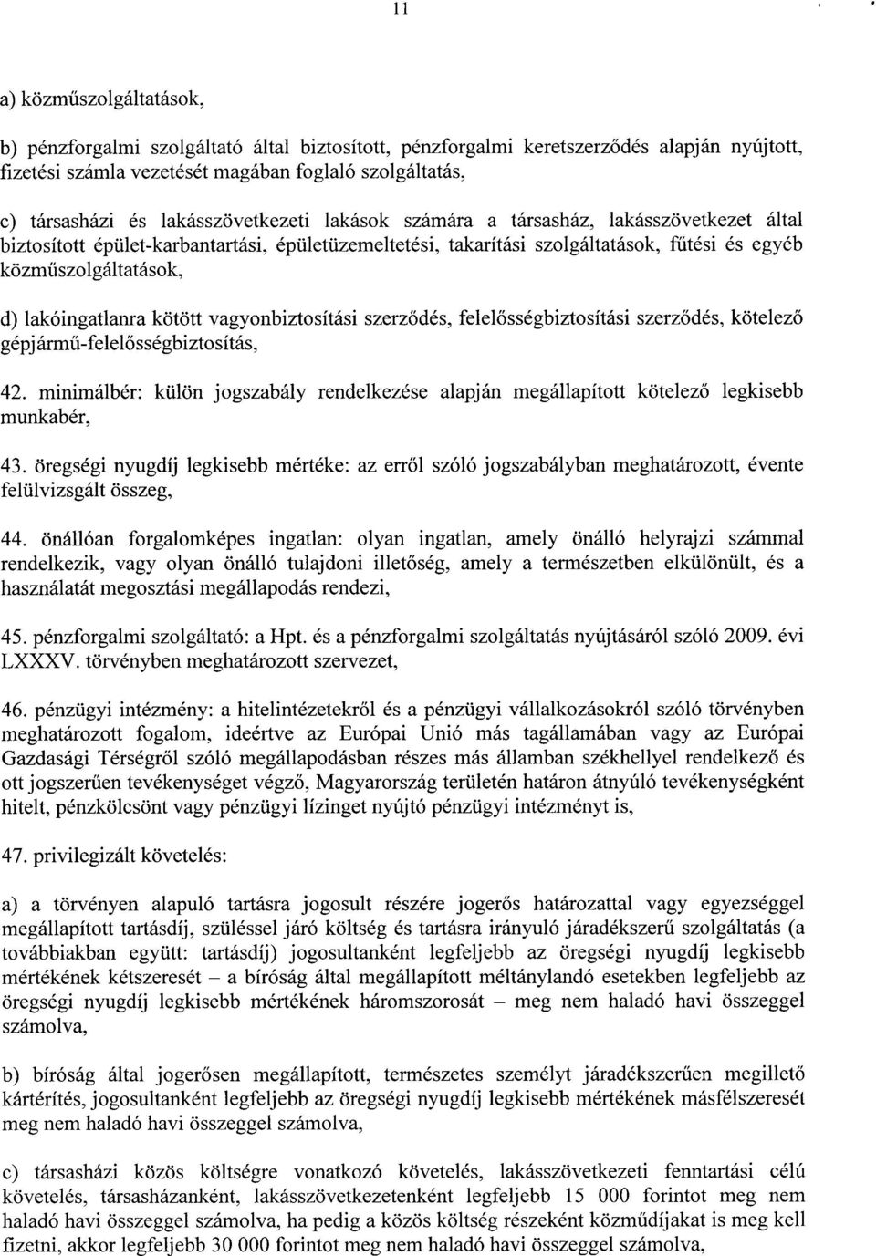 lakóingatlanra kötött vagyonbiztosítási szerz ődés, felel ősségbiztosítási szerz ődés, kötelező gépj ármű-felel ősségbiztosítás, 42.