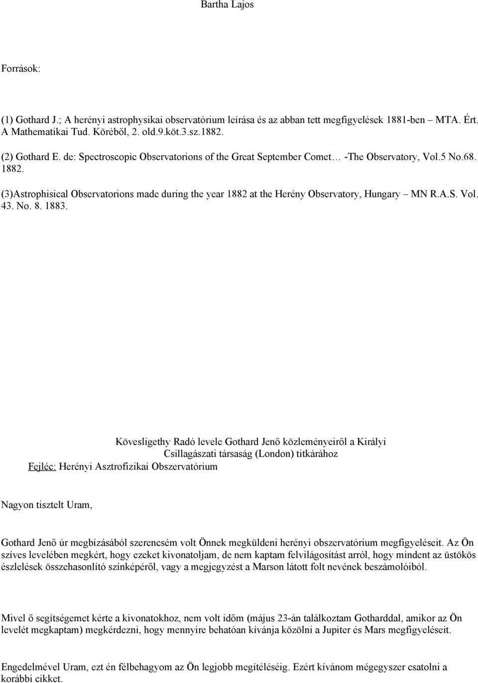 (3)Astrophisical Observatorions made during the year 1882 at the Herény Observatory, Hungary MN R.A.S. Vol. 43. No. 8. 1883.