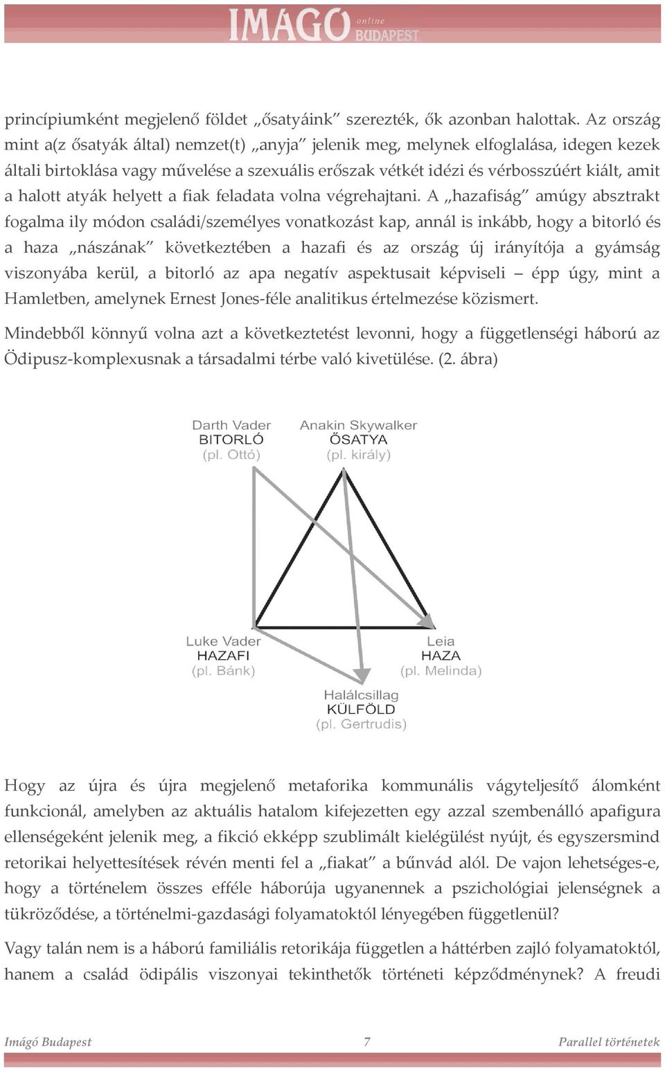 atyák helyett a fiak feladata volna végrehajtani.