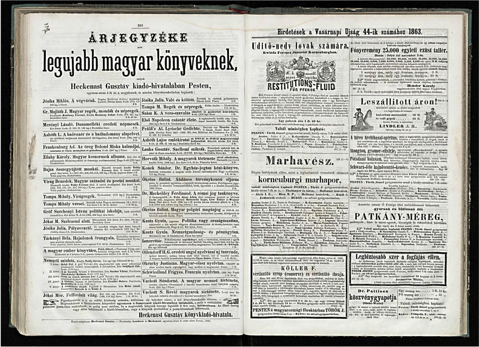 . megjelentek, minden könyvkereskedben kphtók : Regény B ethlen G á b o r Jósik Miklós. A v é g v á r i k. f edele m - kötet. -rét.(75,- 77 korából. Három ft. 72 lp ) Fűzve Gr.Mjláth J.