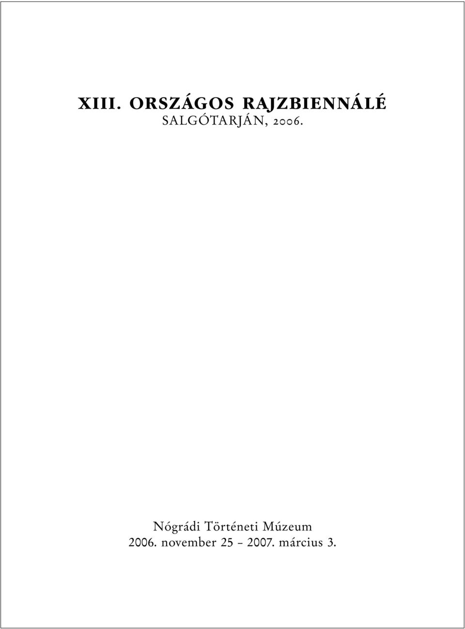 2006. Nógrádi Történeti