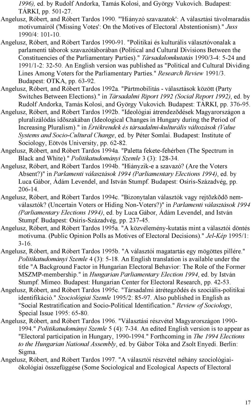 "Politikai és kulturális választóvonalak a parlamenti táborok szavazótáborában (Political and Cultural Divisions Between the Constituencies of the Parliamentary Parties).