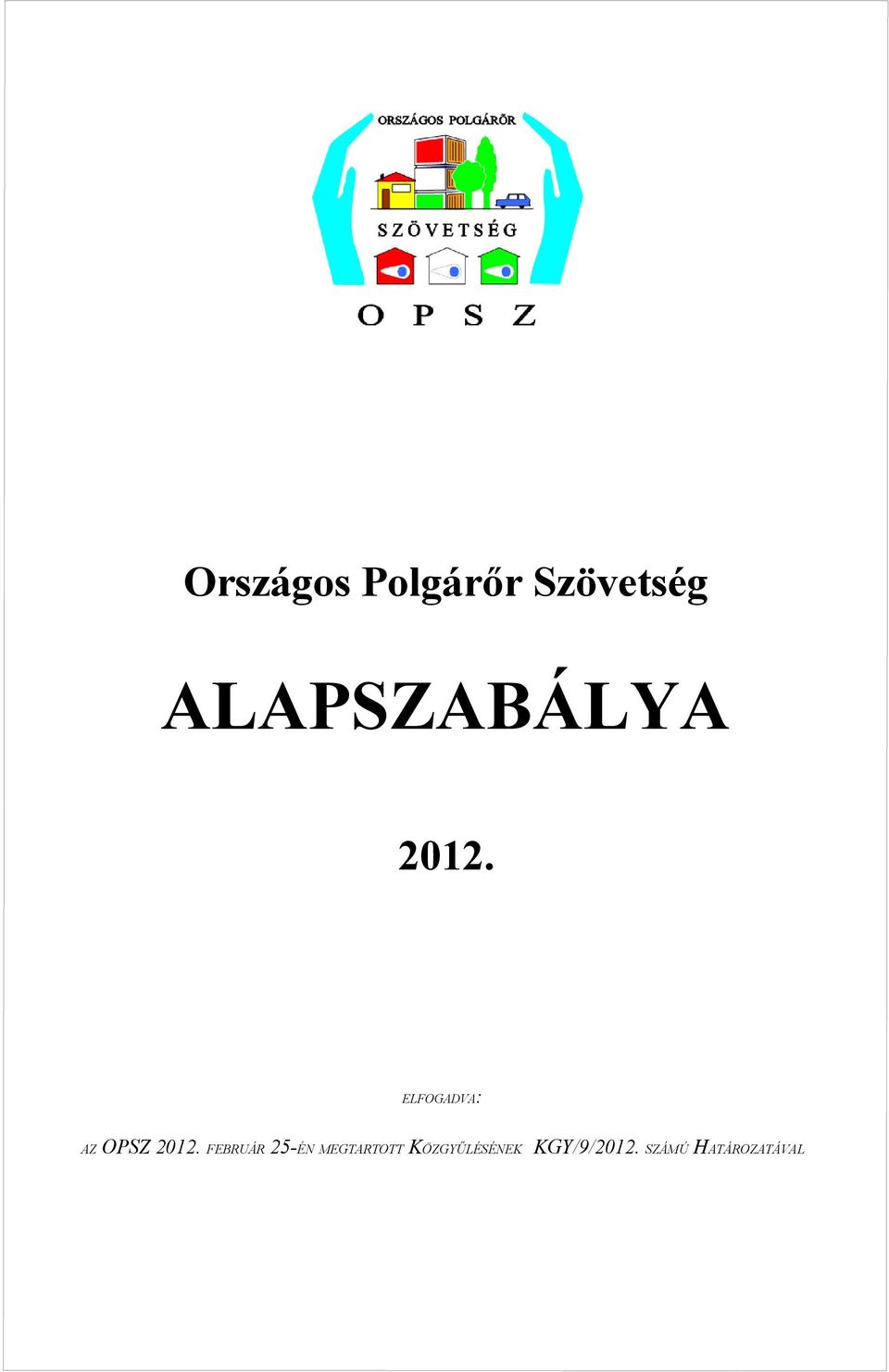 ELFOGADVA: AZ OPSZ 2012.