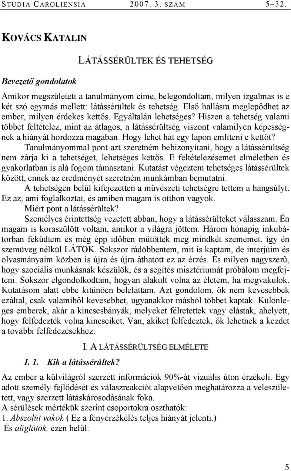 Első hallásra meglepődhet az ember, milyen érdekes kettős. Egyáltalán lehetséges?