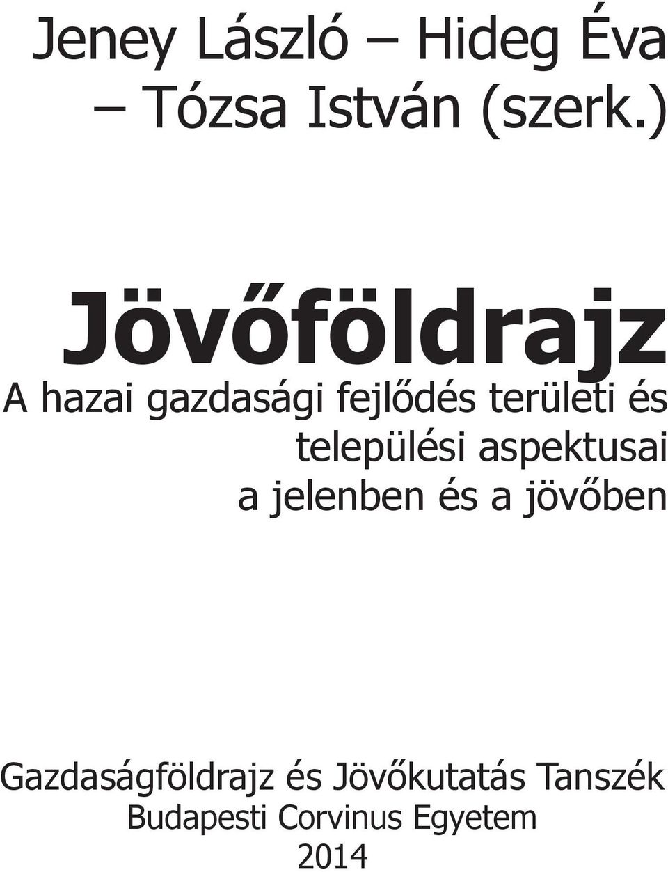 települési aspektusai a jelenben és a jövőben