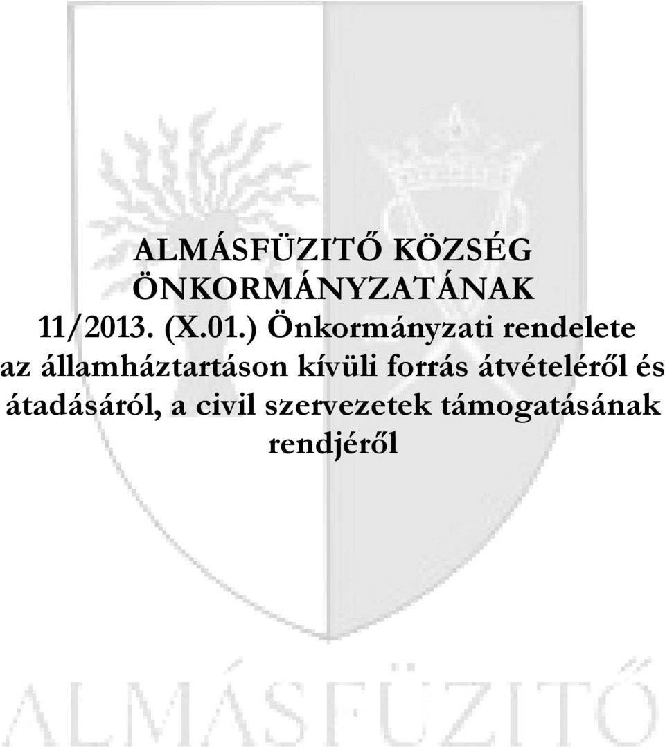 ) Önkormányzati rendelete az államháztartáson