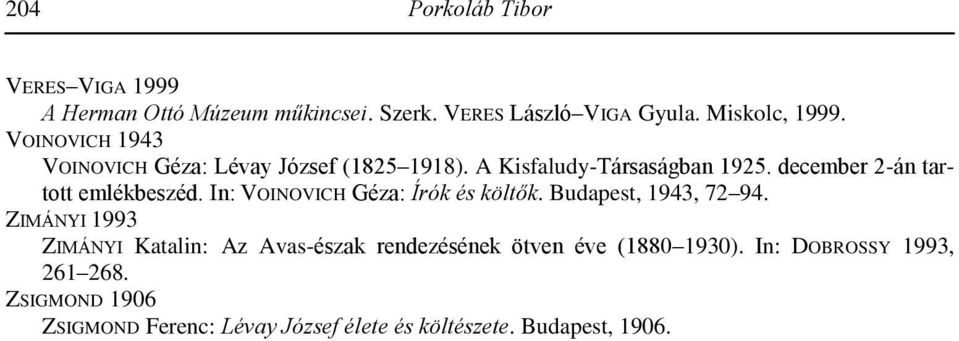 In: VOINOVICH Géza: Írók és költők. Budapest, 1943, 72 94.