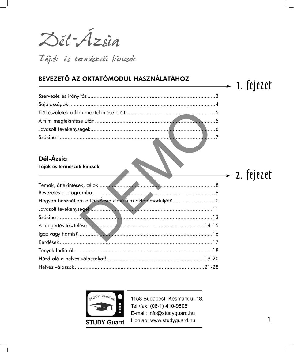 ...10 Javasolt tevékenységek...11 Szókincs...13 A megértés tesztelése...14-15 Igaz vagy hamis?...16 Kérdések...17 Tények Indiáról.