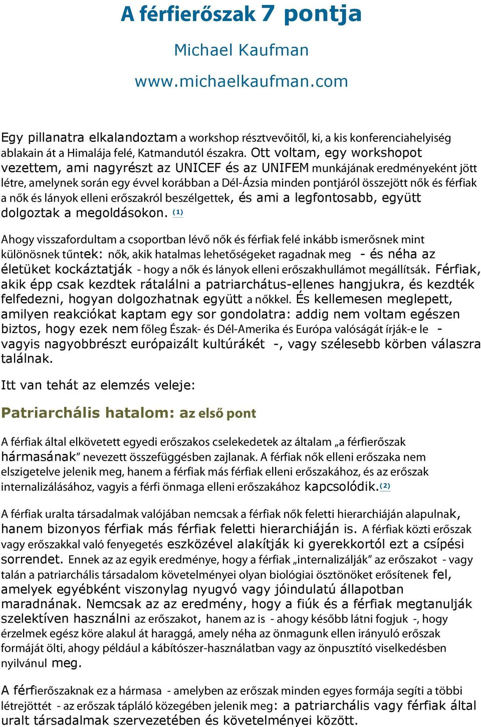 a nők és lányok elleni erőszakról beszélgettek, és ami a legfontosabb, együtt dolgoztak a megoldásokon.