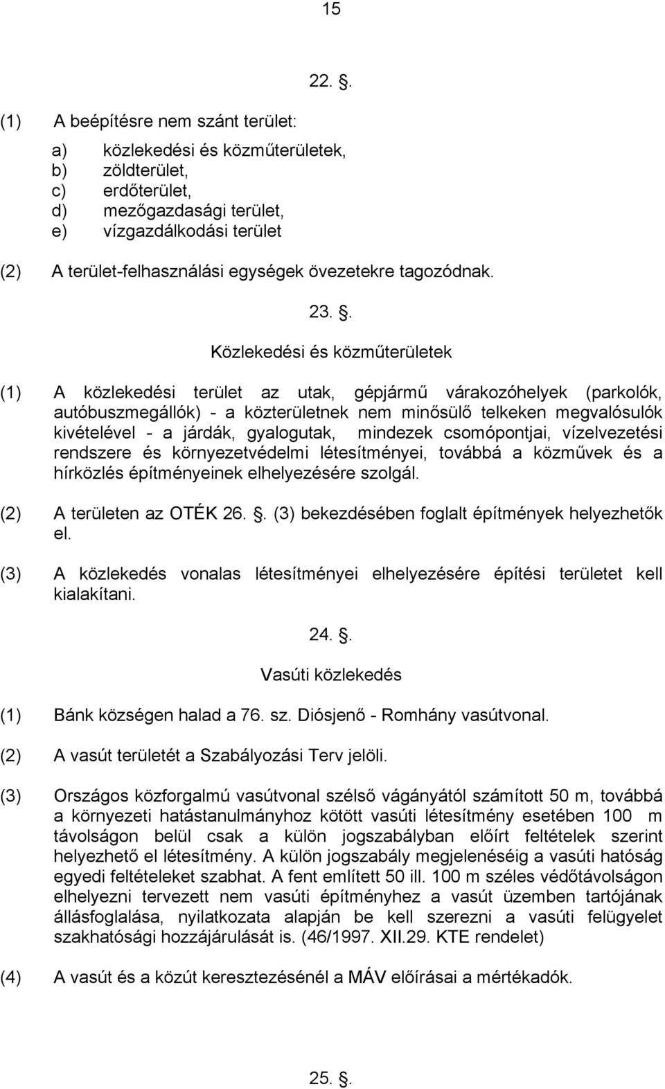 övezetekre tagozódnak. 23.