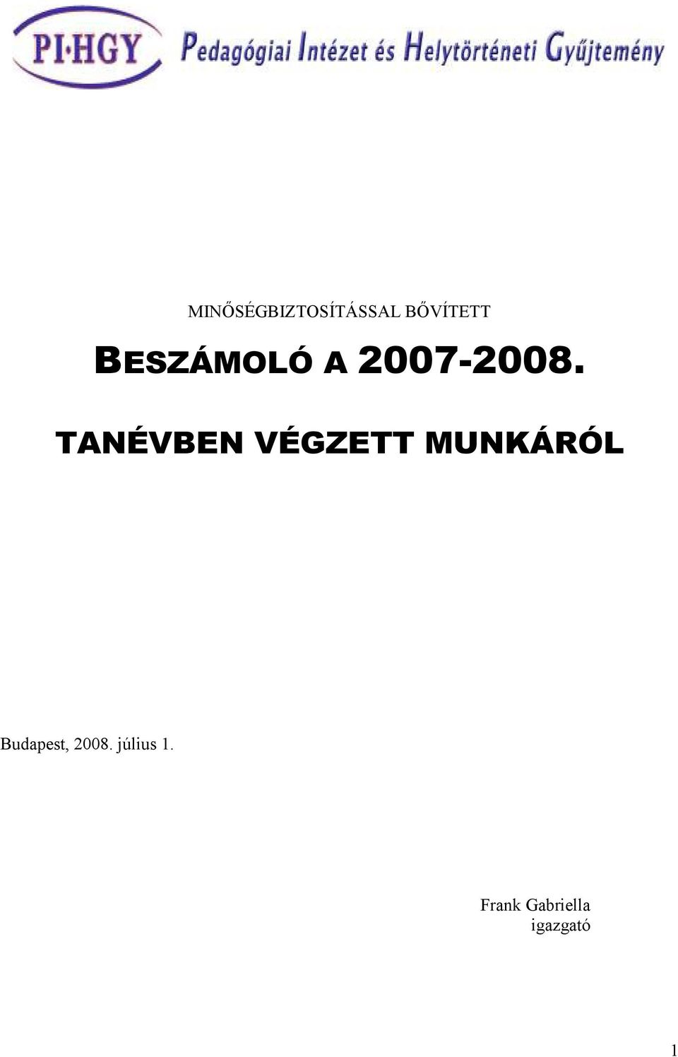 TANÉVBEN VÉGZETT MUNKÁRÓL