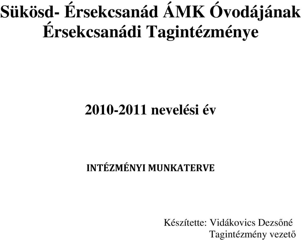 nevelési év INTÉZMÉNYI MUNKATERVE