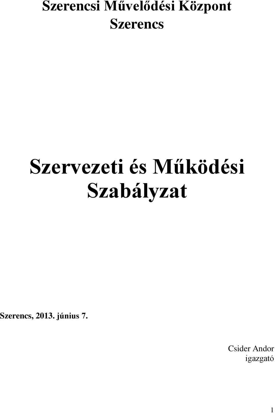 Működési Szabályzat Szerencs,