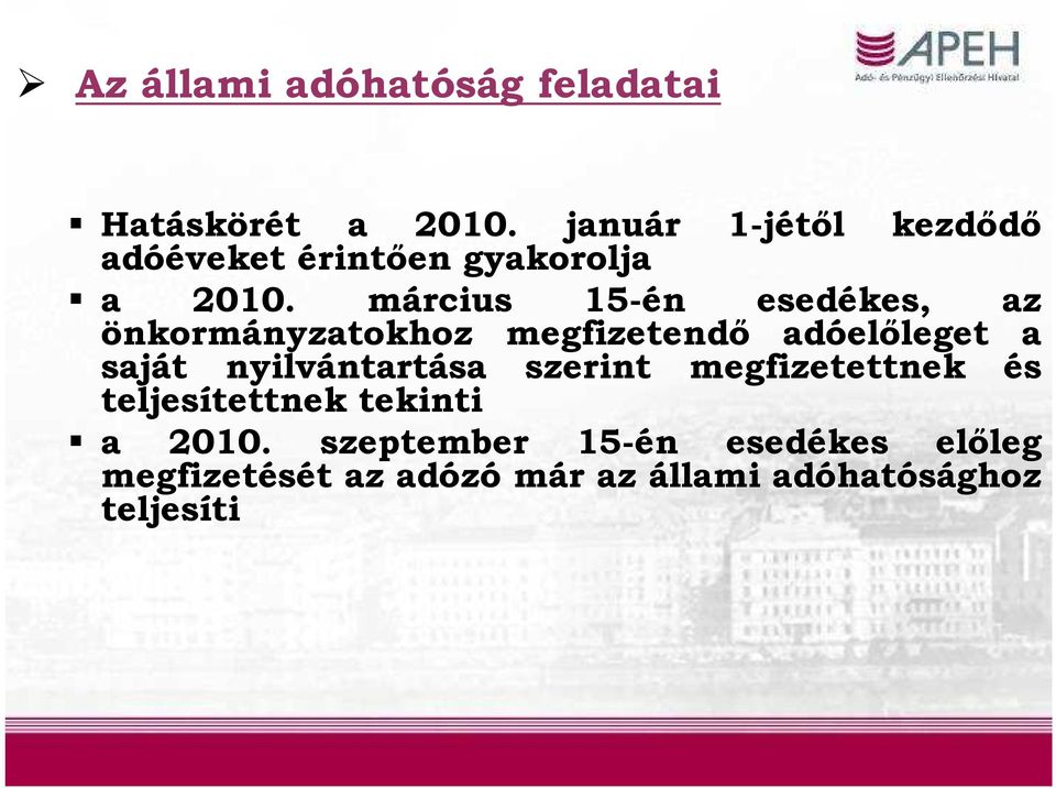 március 15-én esedékes, az önkormányzatokhoz megfizetendő adóelőleget a saját