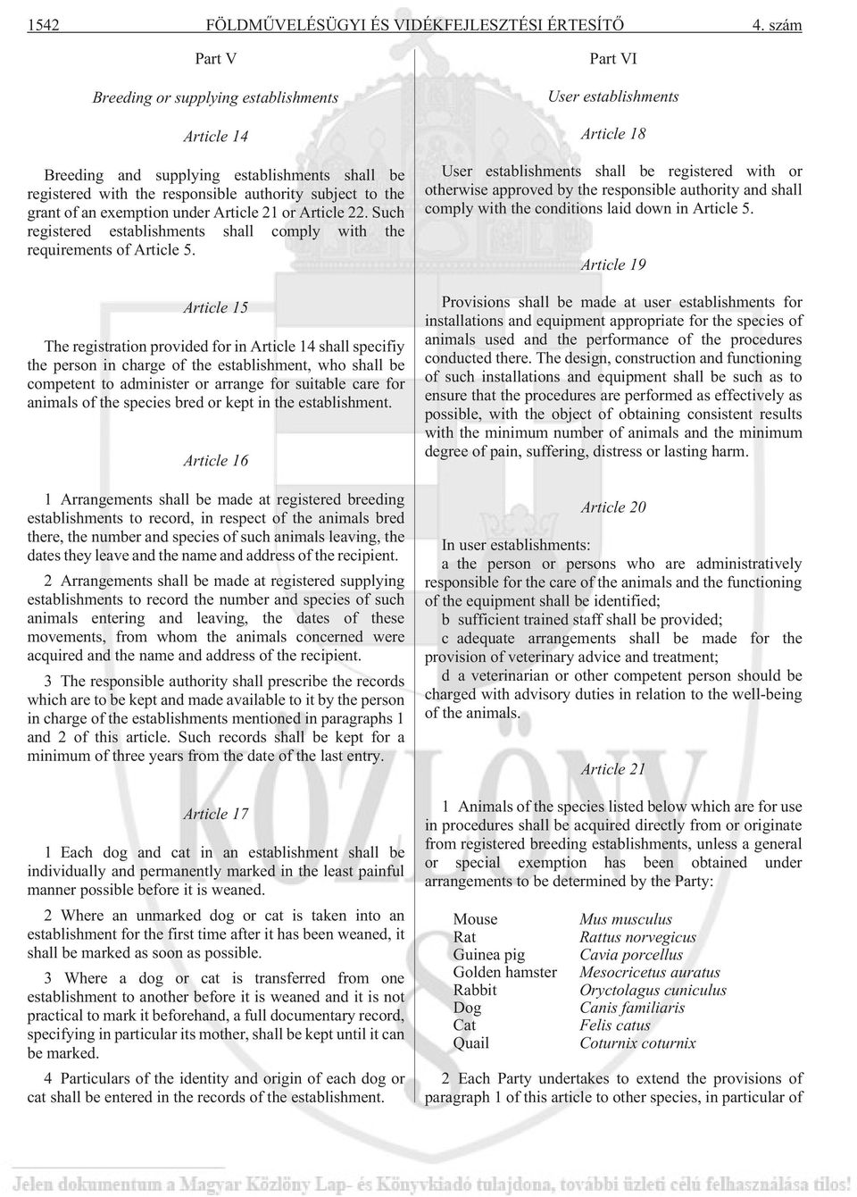 21 or Article 22. Such registered establishments shall comply with the requirements of Article 5.