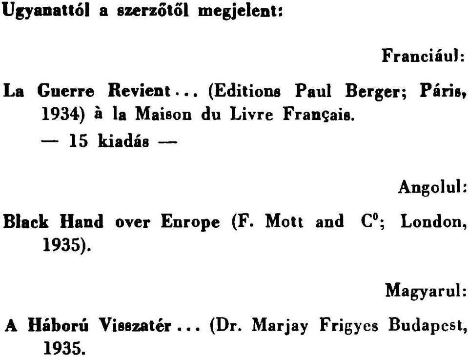 15 kiadás Angolul: Black Hand over Enrope (F.