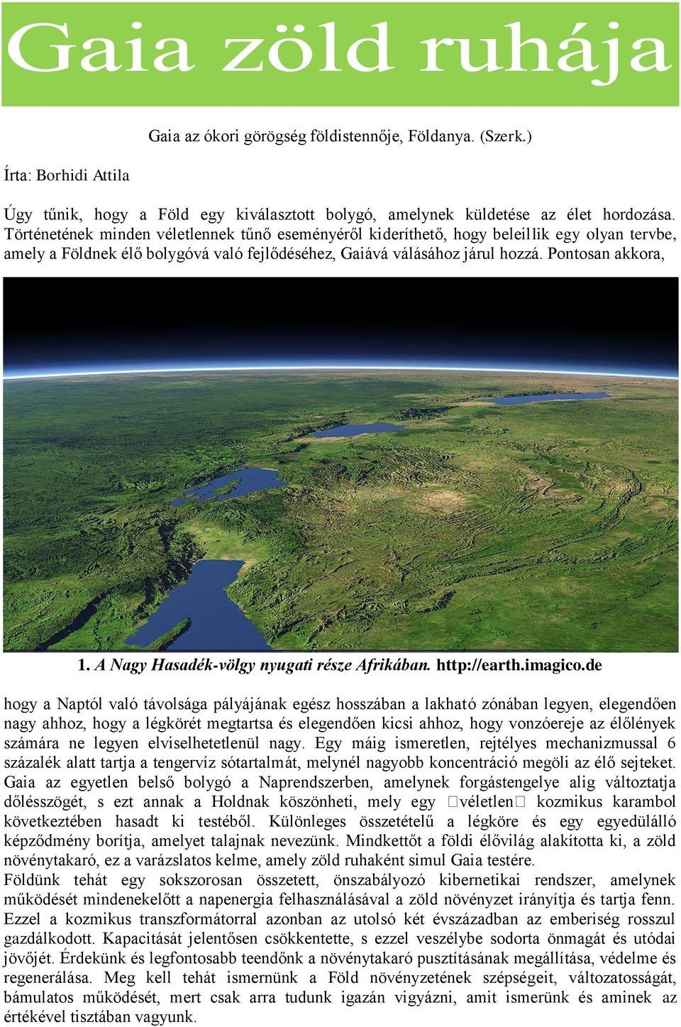 A Nagy Hasadék-völgy nyugati része Afrikában. http://earth.imagico.