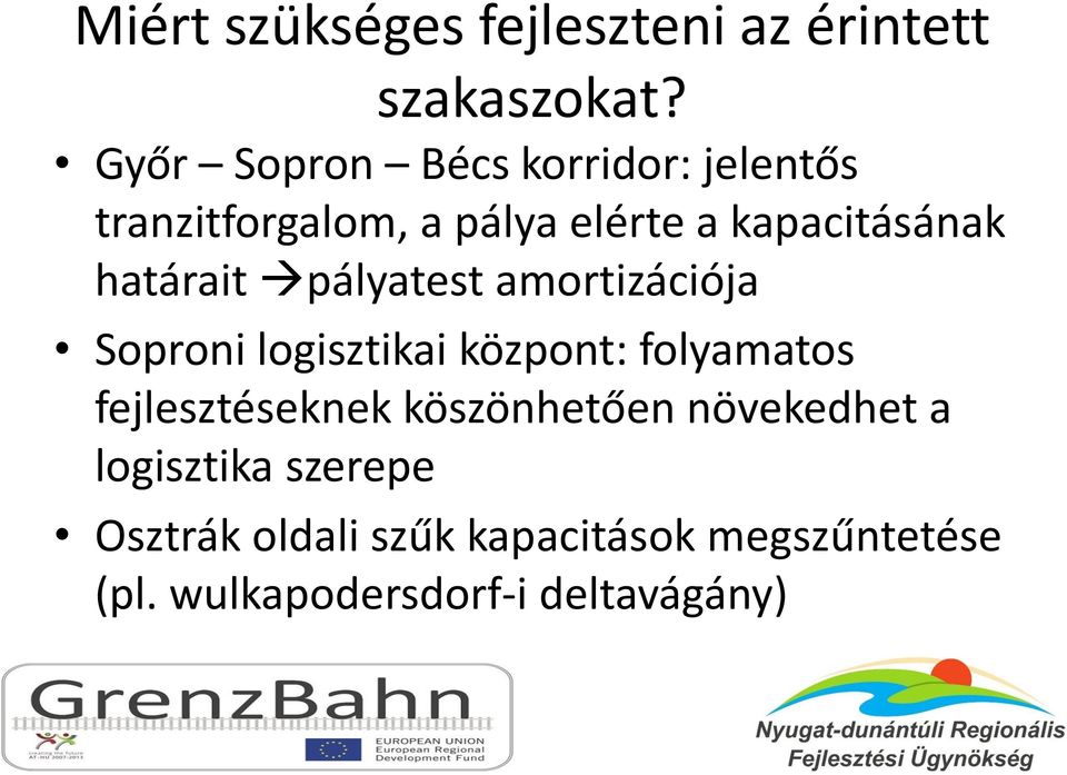 határait pályatest amortizációja Soproni logisztikai központ: folyamatos