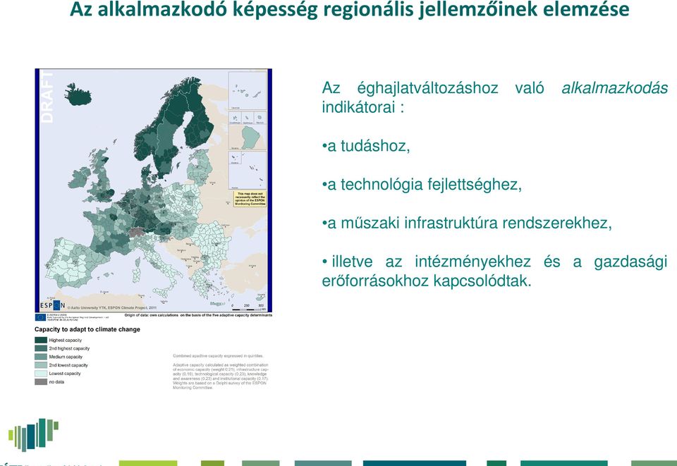 a technológia fejlettséghez, a műszaki infrastruktúra