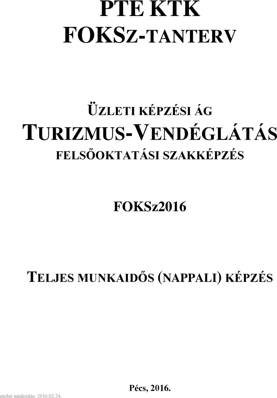 SZAKKÉPZÉS FOKSz2016 TELJES MUNKAIDŐS