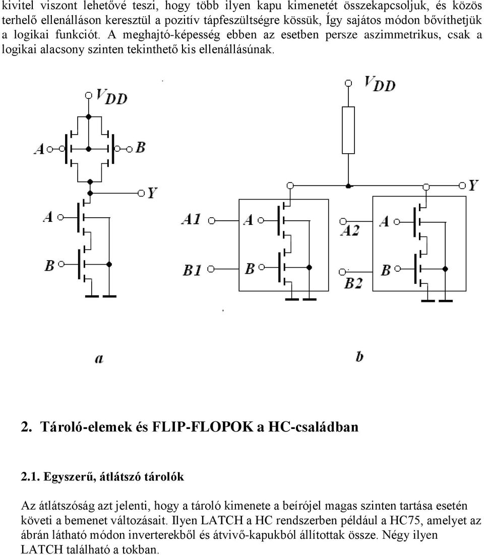 Tároló-elemek és FLIP-FLOPOK a HC-családban 2.1.