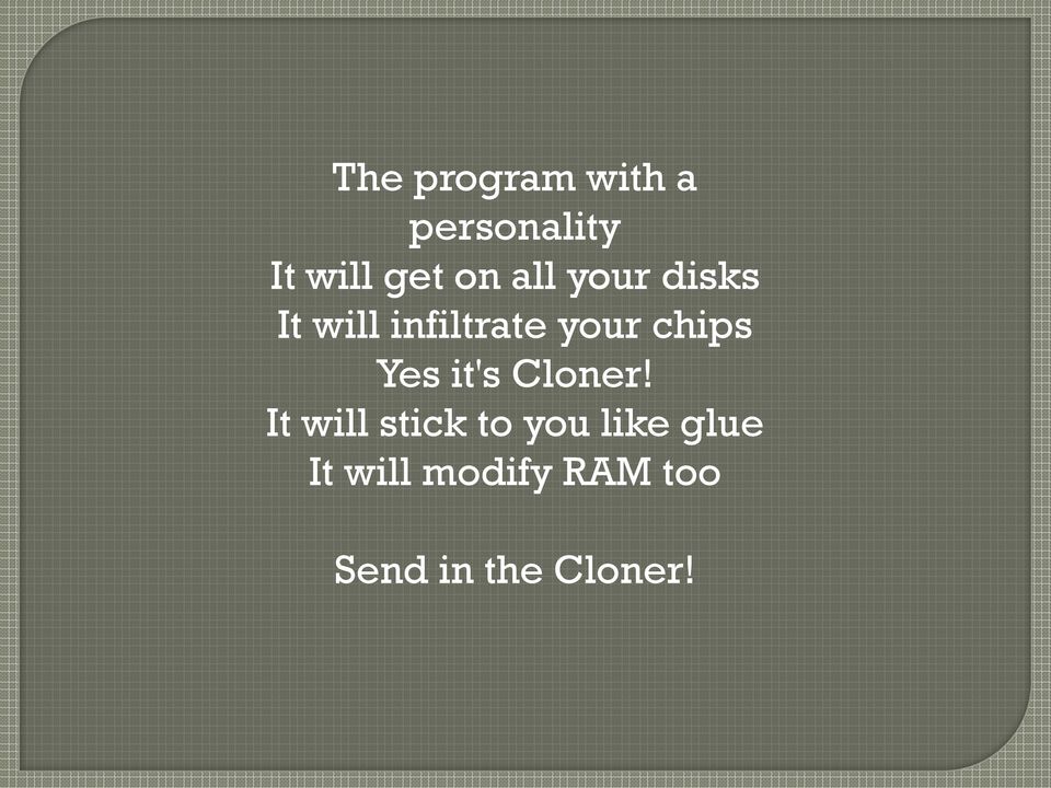 Yes it's Cloner!