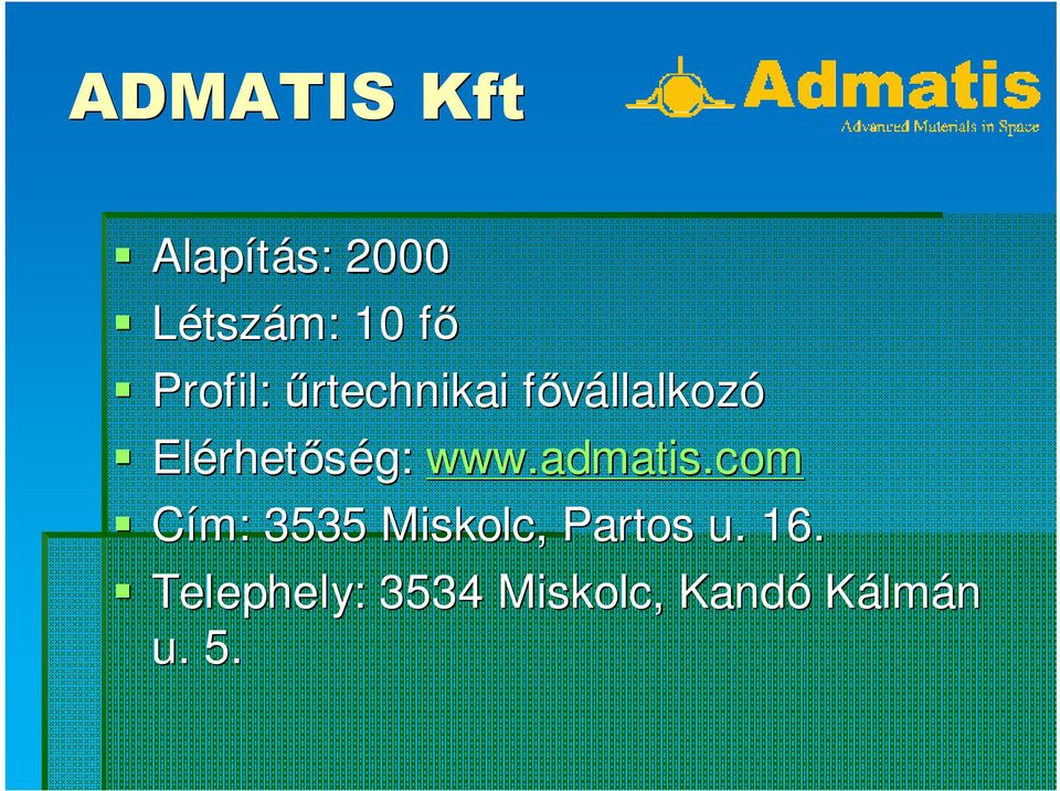 Elérhet rhetőség: www.admatis.