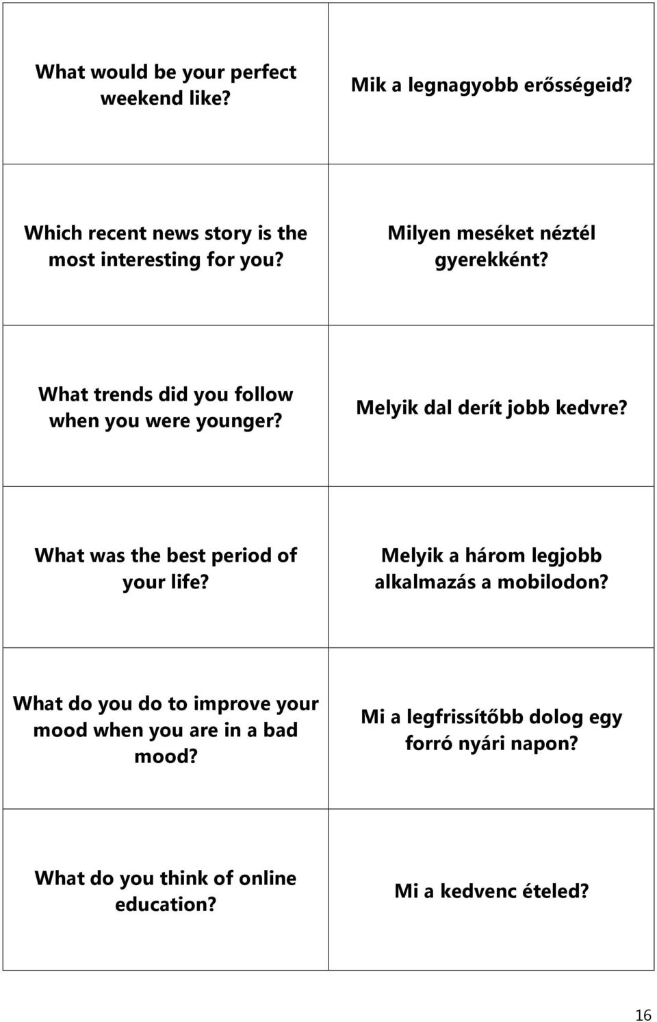 What was the best period of your life? Melyik a három legjobb alkalmazás a mobilodon?