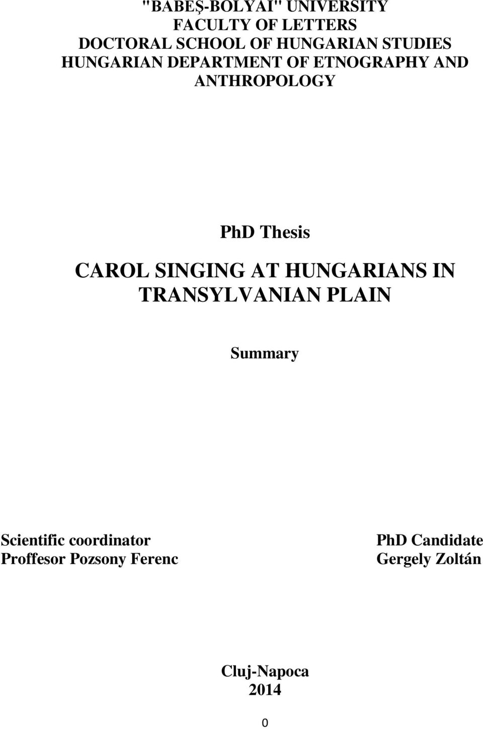 CAROL SINGING AT HUNGARIANS IN TRANSYLVANIAN PLAIN Summary Scientific