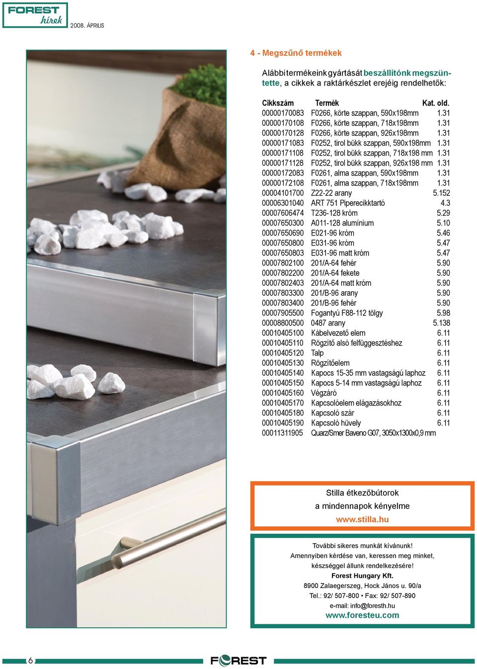 31 00000171108 F0252, tirol bükk szappan, 718x198 mm 1.31 00000171128 F0252, tirol bükk szappan, 926x198 mm 1.31 00000172083 F0261, alma szappan, 590x198mm 1.