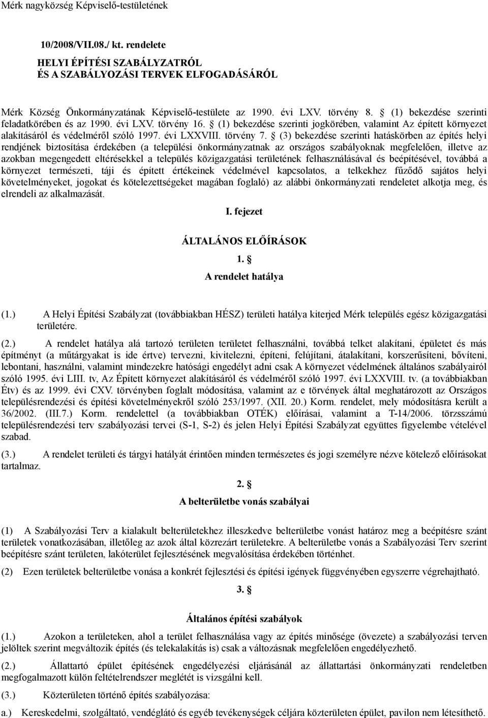 évi LXXVIII. törvény 7.