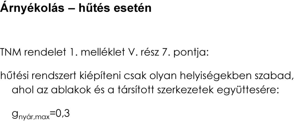 pontja: hűtési rendszert kiépíteni csak olyan