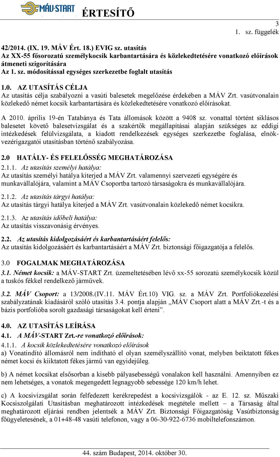 A 2010. április 19-én Tatabánya és Tata állomások között a 9408 sz.